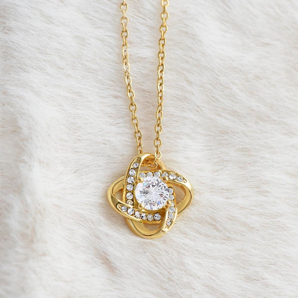 To My Daughter - I am Proud of You - Love Knot Necklace
